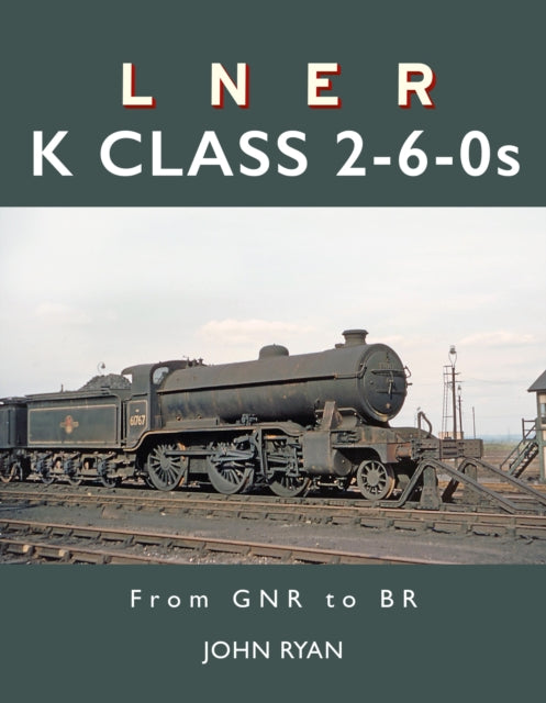 LNER K Class 2-6-0's