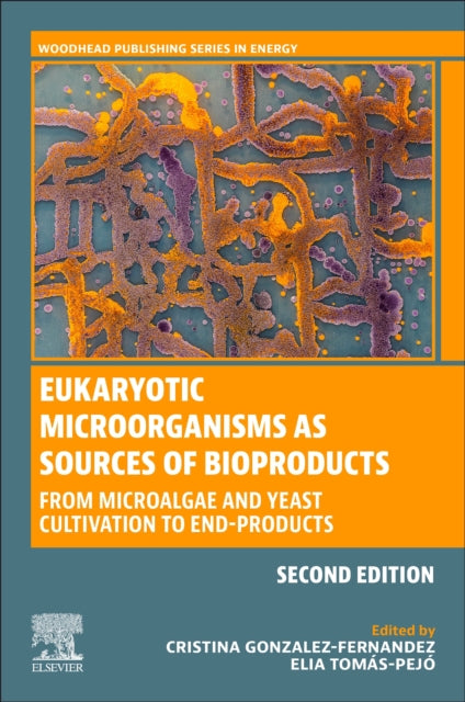 Eukaryotic Microorganisms as Sources of Bioproducts