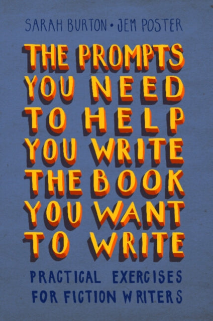 Prompts You Need to Help You Write the Book You Want to Write