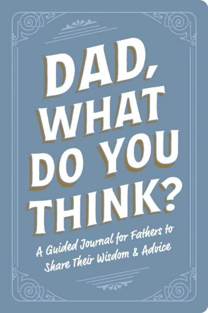 Dad, What Do You Think?