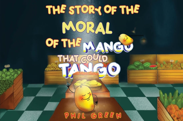 STORY OF THE MORAL OF THE MANGO THAT COULD TANGO
