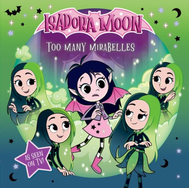 Isadora Moon: Too Many Mirabelles, an exciting picture book based on the top rated animated TV series, from the world of Harriet Muncaster