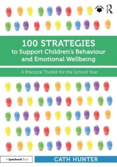 100 Strategies to Support Children’s Behaviour and Emotional Wellbeing