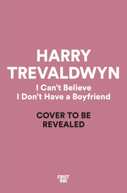 I Can't Believe I Don't Have a Boyfriend