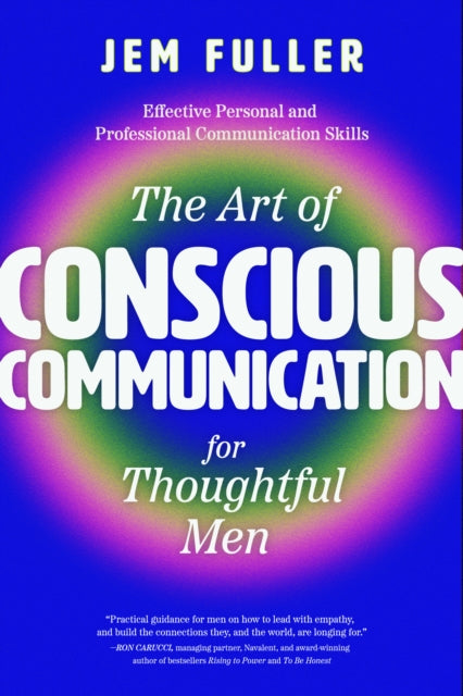 Art of Conscious Communication for Thoughtful Men