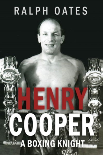 Sir Henry Cooper - A Boxing Knight