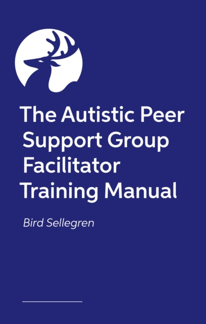 Autistic Peer Support Group Facilitator Training Manual