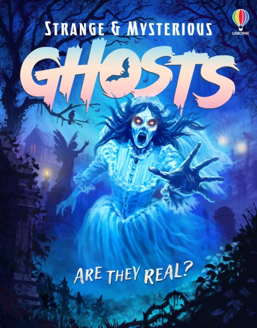 Strange and Mysterious: Ghosts