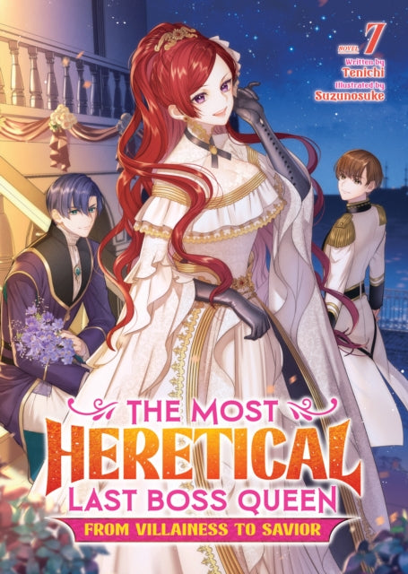 Most Heretical Last Boss Queen: From Villainess to Savior (Light Novel) Vol. 7