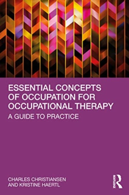 Essential Concepts of Occupation for Occupational Therapy