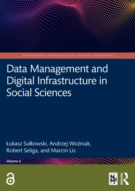 Data Sources, Management, and Digital Infrastructure in Social Sciences and Management