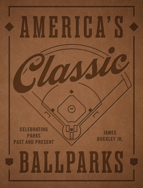 America's Classic Ballparks - Revised Edition