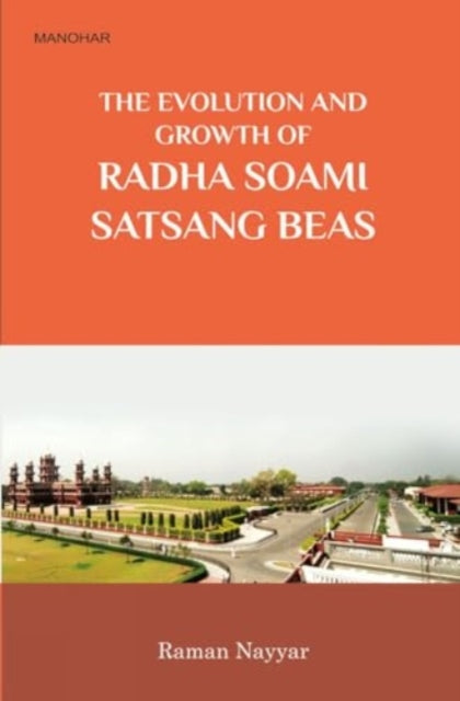 Evolution and Growth of Radha Soami Satsagn Beas