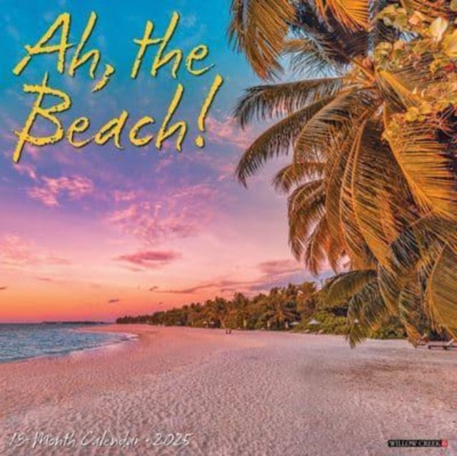 Ah, the Beach! 2025 12 X 12 Wall Calendar