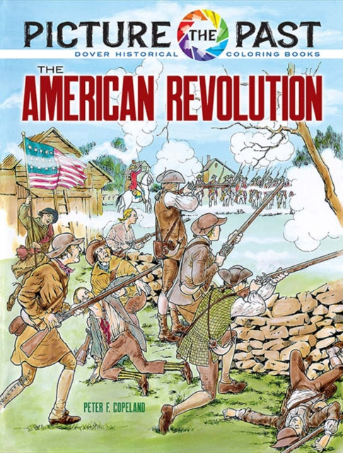 Picture the Past: The American Revolution, Historical Coloring Book