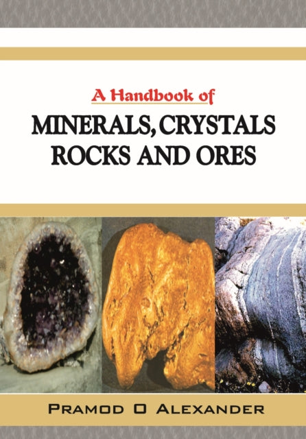 Handbook of Minerals, Crystals, Rocks and Ores