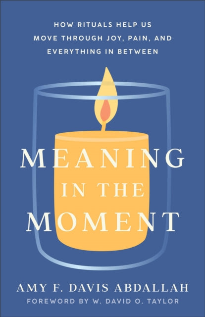 Meaning in the Moment – How Rituals Help Us Move through Joy, Pain, and Everything in Between