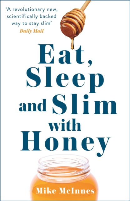 Eat, Sleep And Slim With Honey