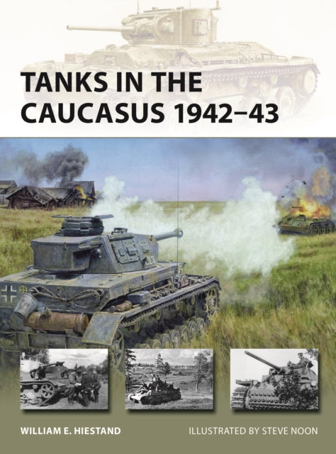 Tanks in the Caucasus 1942–43
