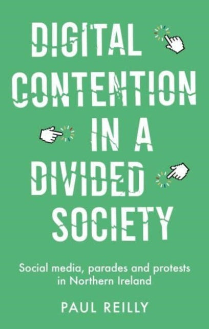 Digital Contention in a Divided Society