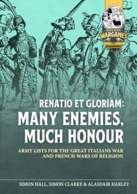Renatio et Gloriam: Many Enemies, Much Honour