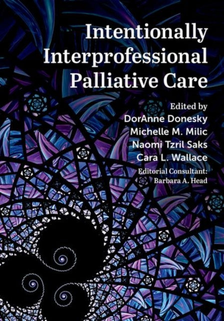 Intentionally Interprofessional Palliative Care