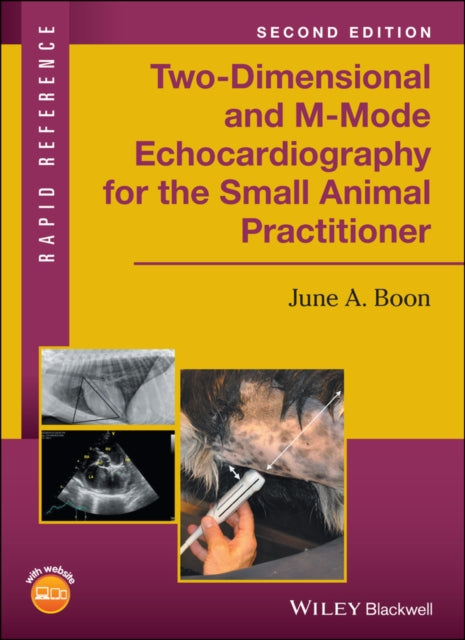 Two-Dimensional and M-Mode Echocardiography for the Small Animal Practitioner