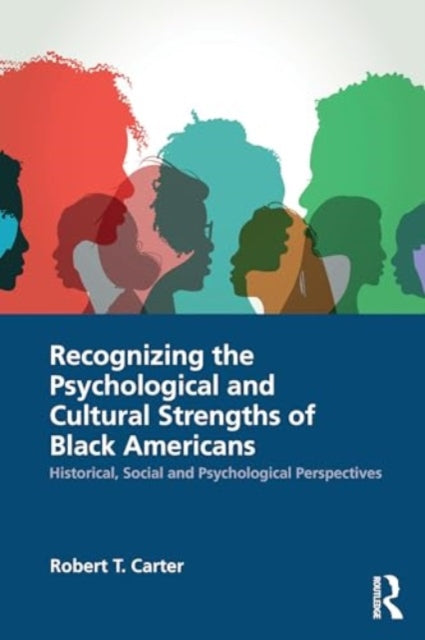 Recognizing the Psychological and Cultural Strengths of Black Americans