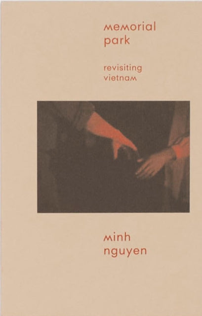 Memorial Park: Revisiting Vietnam