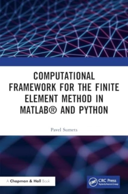 Computational Framework for the Finite Element Method in MATLAB® and Python