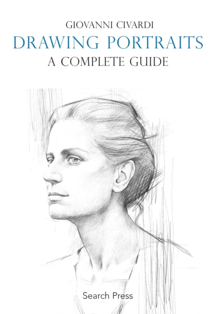 Drawing Portraits: A Complete Guide