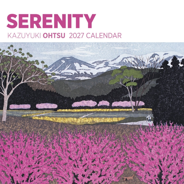 Serenity: Kazuyuki Ohtsu 2027 Wall Calendar