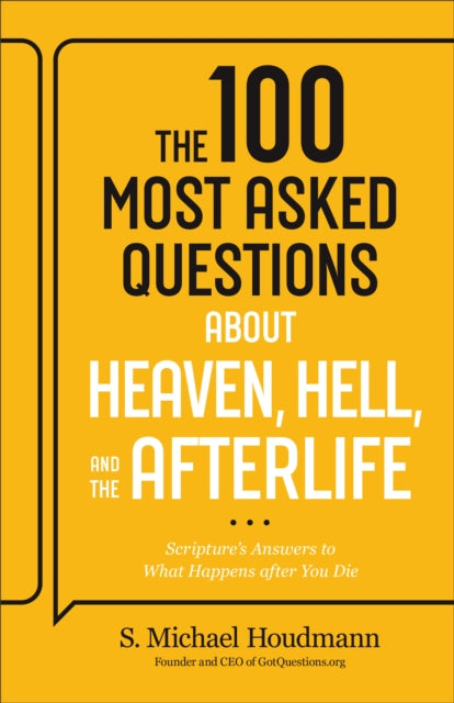 100 Most Asked Questions about Heaven, Hell, and the Afterlife
