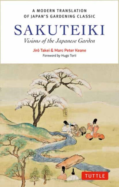 Sakuteiki: Visions of the Japanese Garden