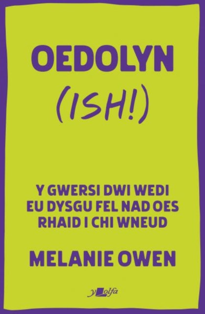 Oedolyn (ish!)