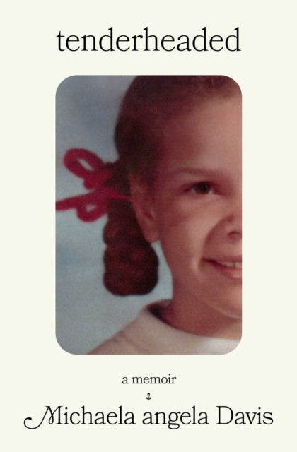 Tenderheaded