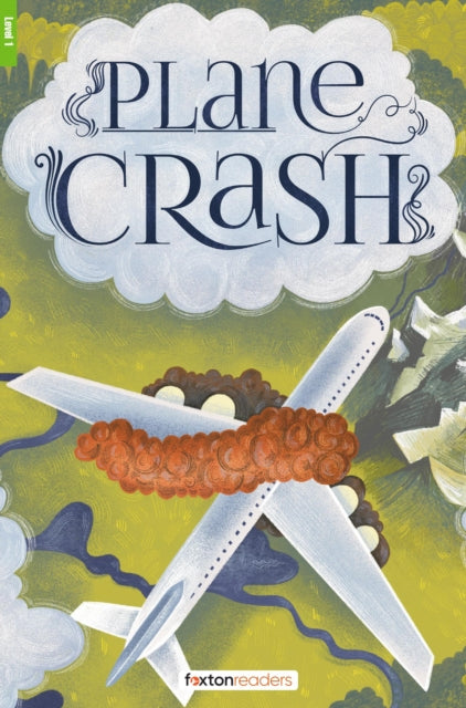 Plane Crash - Foxton Reader Level-1 (400 Headwords A1/A2) with free online AUDIO