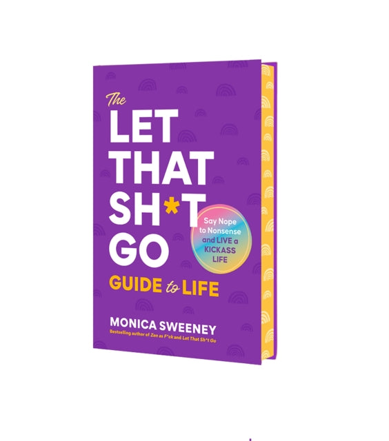 Let That Sh*t Go Guide to Life