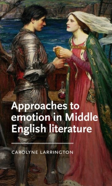 Approaches to Emotion in Middle English Literature