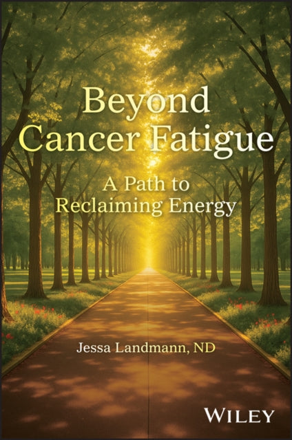 Beyond Cancer Fatigue: A Roadmap to Recovering Ene rgy After Cancer