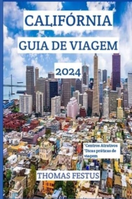 Calif?rnia Guia de Viagem 2024