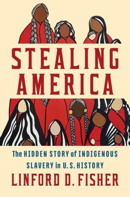 Stealing America - The Hidden Story of Indigenous Slavery in U.S. History