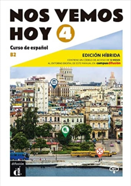 Nos vemos hoy 4 - Edicion hibrida para estudiantes + audio MP3. B2