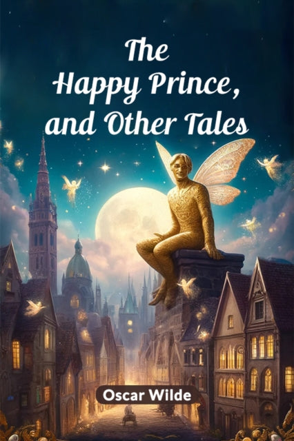 Happy Prince, and Other Tales (Edition2024)