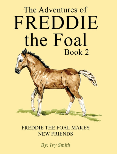 Adventures of Freddie the Foal – Book 2