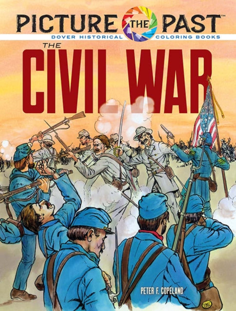 Picture the Past: The Civil War: Historical Coloring Book