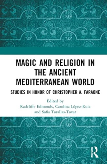 Magic and Religion in the Ancient Mediterranean World