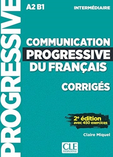 Communication progressive du francais: Niveau intermediaire (A2/B1) - Corriges