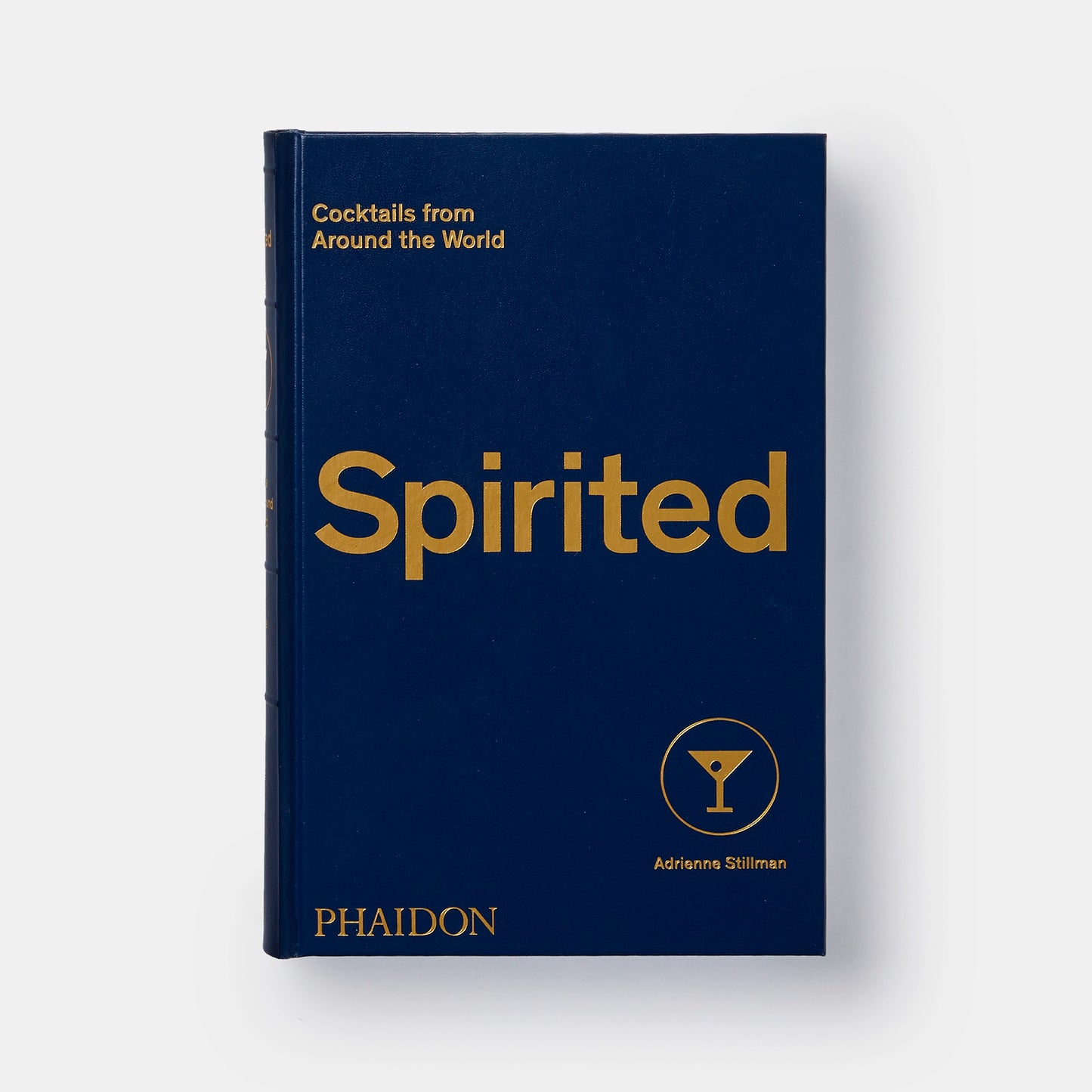 Spirited: Cocktails from Around the World