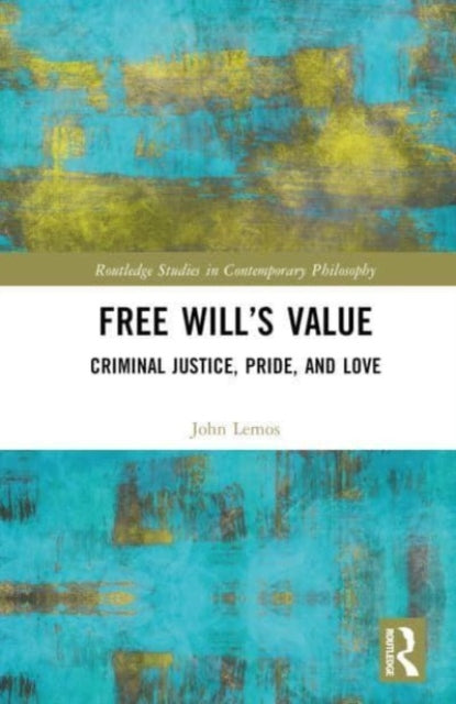 Free Will’s Value